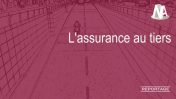 Reportage : L’assurance au tiers