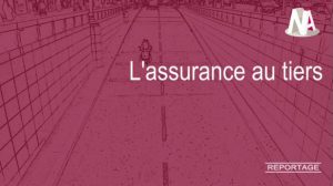 Reportage : L’assurance au tiers