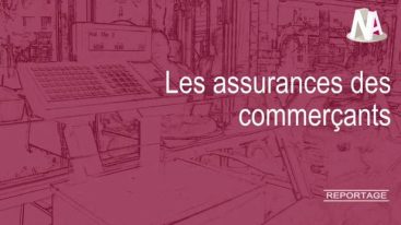 Reportage : Les assurances des commerçants