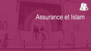 Reportage : Assurance et Islam