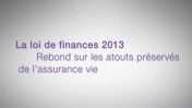 La loi de finances 2013 – Rebond sur les atouts préservés de l’assurance vie