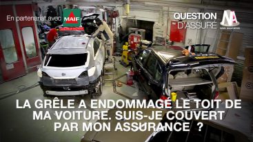 La grêle a endommagé le toit de ma voiture. Suis-je couvert par mon assurance ?