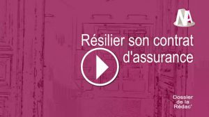 Reportage : Comment résilier son contrat d’assurance
