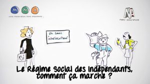 Vidéo : Le Régime Social des Indépendants, comment ça marche ?