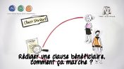 Vidéo : Rédiger une clause bénéficiaire