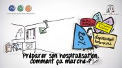 Vidéo : Préparer son hospitalisation, comment ça marche ?