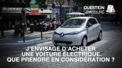 Vidéo : Voiture électrique : que prendre en considération ?